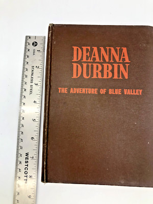 1941 Illustrated Hardcover DEANNA DURBIN THE ADVENTURE OF THE BLUE VALLEY