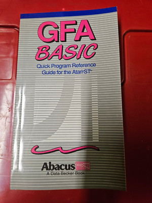GFA BASIC Quick Program Reference Guide for the Atari ST by Abacus