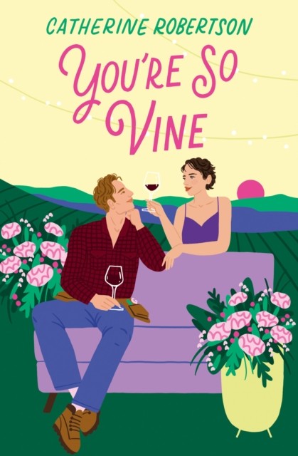 You’re So Vine (Flora Valley, Book 2) by Catherine Robertson NEW - Image 3