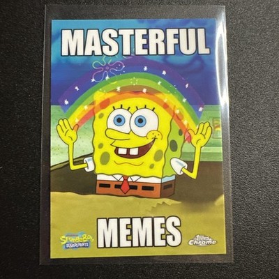 2025 Topps Chrome SpongeBob SquarePants ''Imaginaaation'' Masterful Memes #MM-4