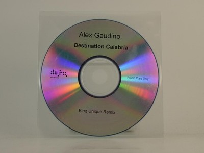 ALEX GAUDINO DESTINATION CALABRIA (KING UNIQUE REMIX) (H1) 1 Track Promo CD Sing