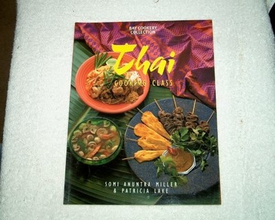 Thai Cooking Class (Bay Books - VERY GOOD