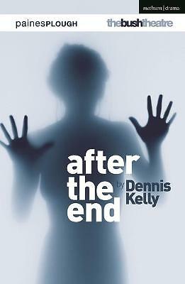 After the End by Dennis Kelly (Paperback, 2021)