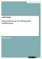 Lenka Tucek | Frauenstimmen In Der Ethnographie SüDäThiopiens | Taschenbuch