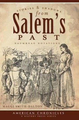 Maggi Smith-dalton Stories & Shadows from Salem s Past (Taschenbuch)