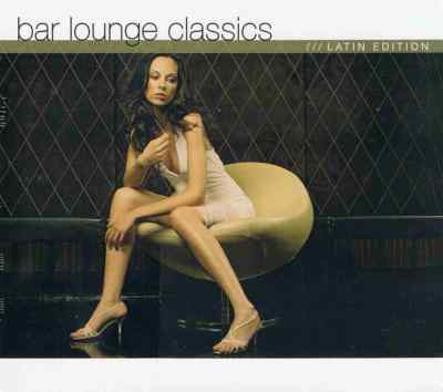Bar Lounge Classics Latin Edition Doppel CD 