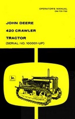 John Deere 420 Crawler Tractor Operators Manual 100k-up