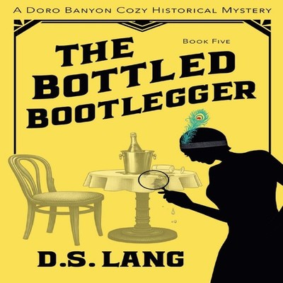 The Bottled Bootlegger D.S. Lang Paperback Draft2Digital
