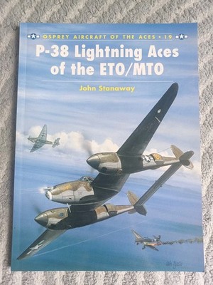 Osprey Aircraft Of The Aces 19 P-38 Lightning Aces of the ETO/MTO Aircraft Book
