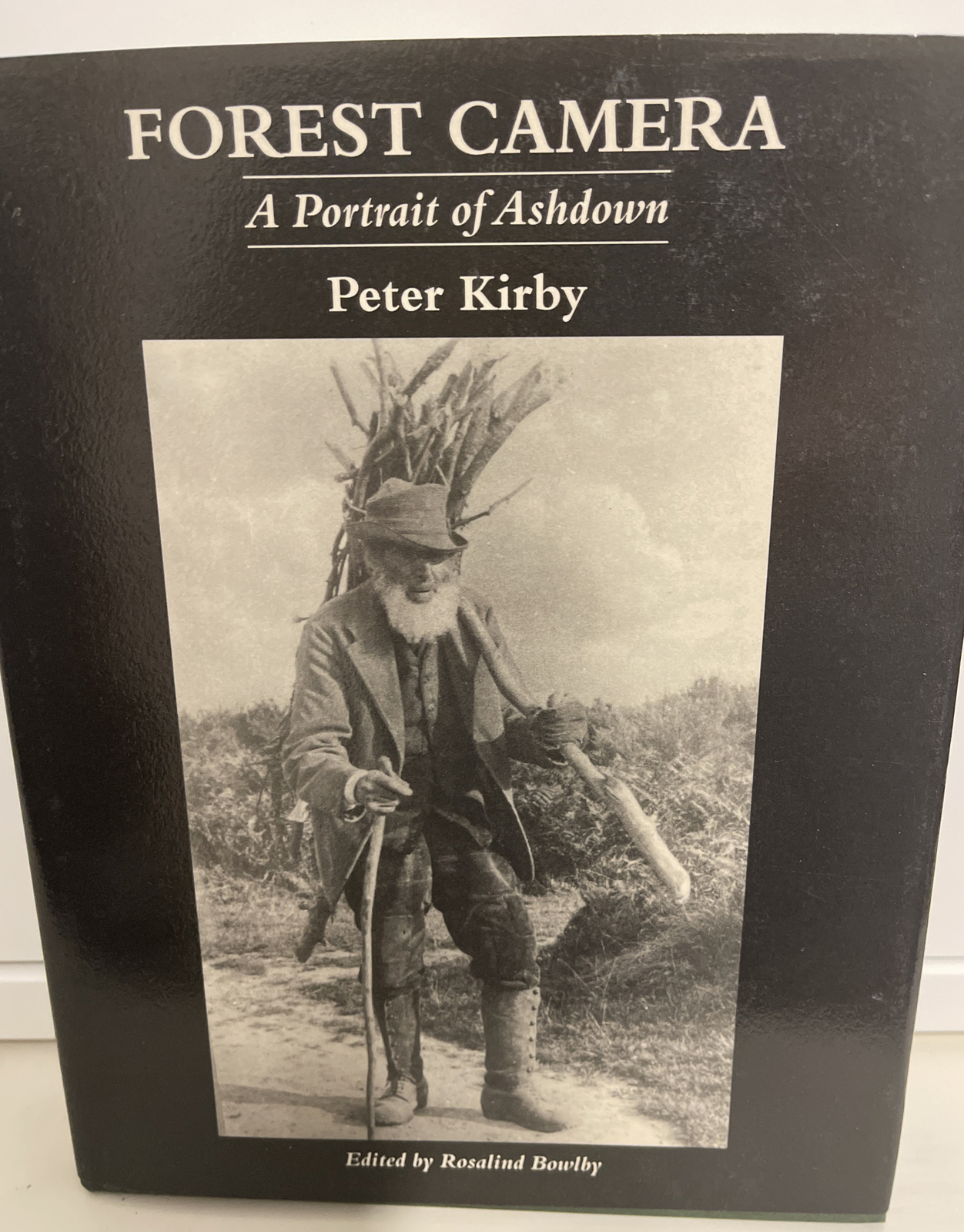 Forest Camera: A Portrait of Ashdown by Peter Kirby Hardback Excellent Cond