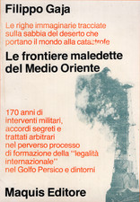 FILIPPO GAJA, Le frontiere maledette del Medio Oriente