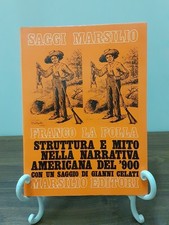 LA POLLA - STRUTTURA E MITO NELLA NARRATIVA AMERICANA DEL 900 [ MARSILIO 1974 ]
