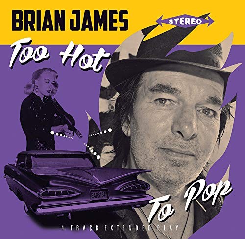 Brian James Too Hot To Pop EP 7 Inch Vinyl EARS134 Nuovo