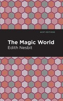 The Magic World | Edith Nesbit | Taschenbuch | Kartoniert / Broschiert | 2020