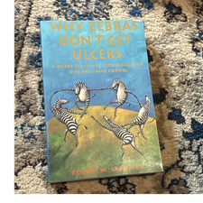 Robert M. Sapolsky Why Zebras Don't Get Ulcers Paperback Stress