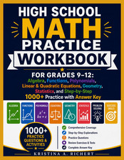 High School Math Practice Workbook Grades 9 12: Algebra, Geometry More