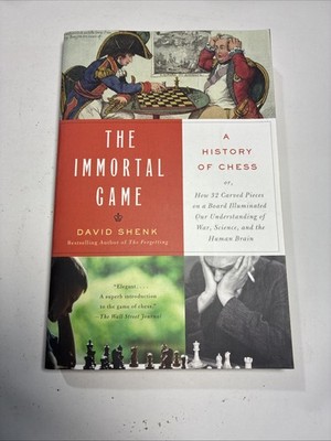 Immortal Game : A History of Chess by David Shenk (2007, Trade Paperback)