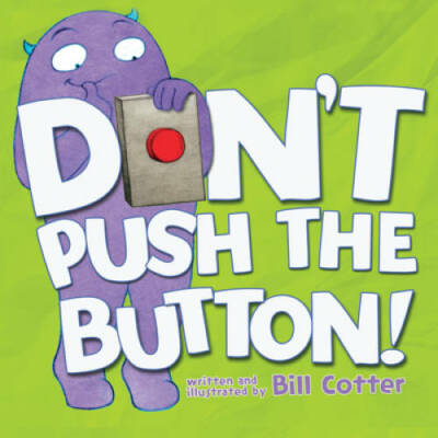 Don't Push the Button! - Hardcover By Cotter, Bill - GOOD