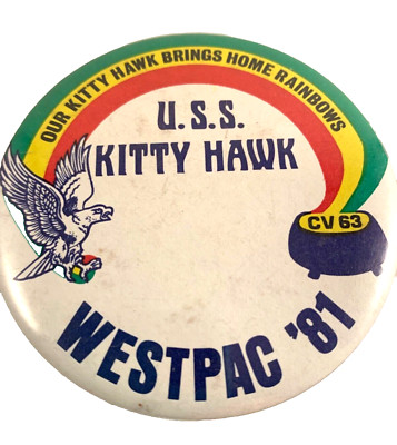 Pinback U.S.S. Kitty Hawk Westpac '81 ''Brings Home Rainbows'' Button CV 63 Button