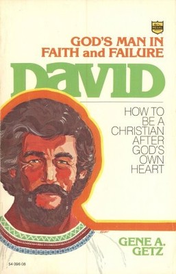 David, Gods Man in Faith and Failure:  How to be a Christian After Gods - GOOD