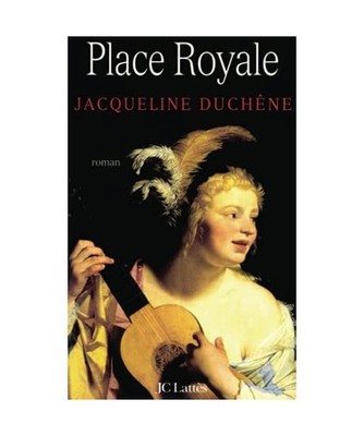 Place Royale: Le roman d'une mère, Duchêne, Jacqueline