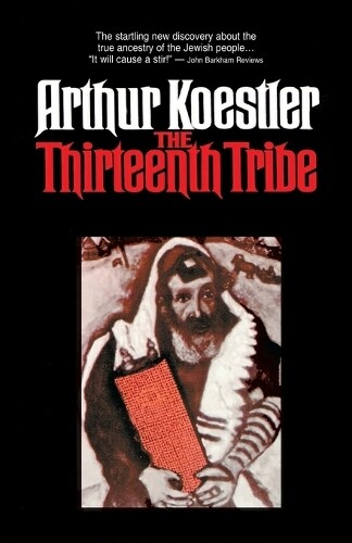 Thumbnail - Arthur Koestler The Thirteenth Tribe (gebundene Ausgabe) (us Import)