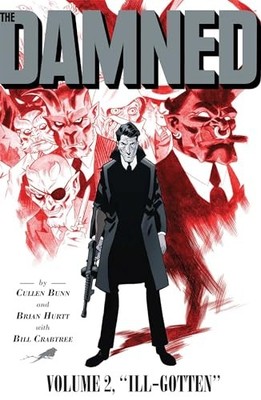 The Damned Vol. 2: Ill-Gotten - Paperback By Bunn, Cullen - GOOD
