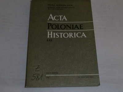 Polska Akademia Nauk - Instytut Historii:Acta Poloniae Historica LXI