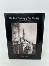 The Last Century of Lao Royalty : A Documenta...