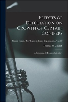 Effects of Defoliation on Growth of Certain Conifers: a Summary of Research Lite