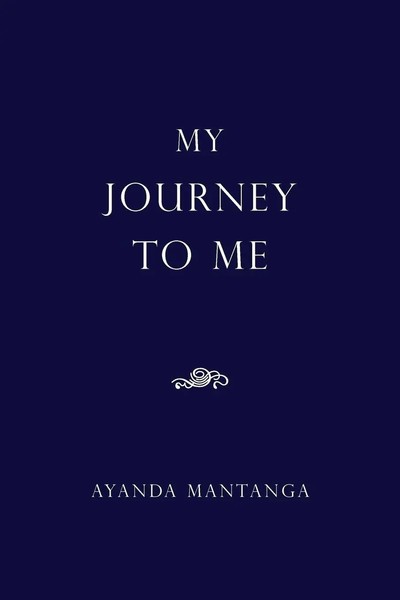 Ayanda Mantanga | My Journey To Me | Taschenbuch | Englisch (2011) | Xlibris-image