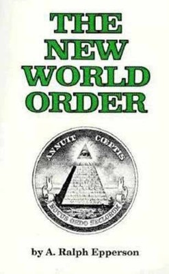 The New World Order - Paperback, by Epperson Ralph - Very Good
