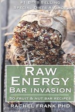 Raw Energy Bar Invasion: 50 Obst- und Nussriegel Rezepte