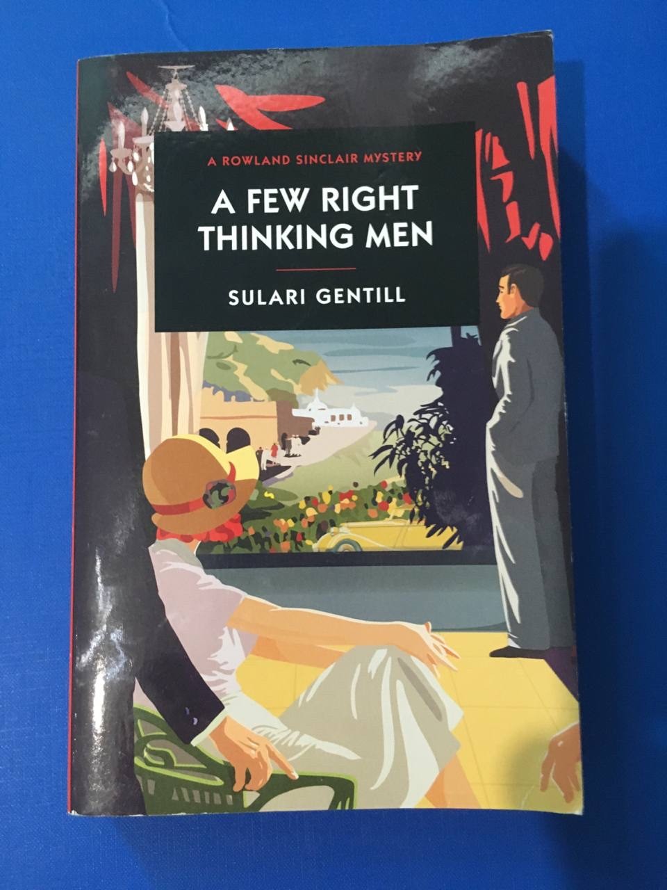 A Few Right Thinking Men, Sulari Gentill, Used; Very Good Book
