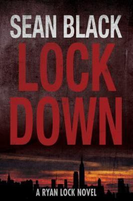 Lockdown; Ryan Lock - Sean Black, 1490309748, paperback