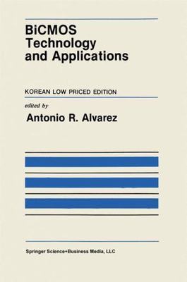 BiCMOS Technology and Applications (The Springer International Series in Enginee
