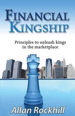Allan Rockhill Financial Kingship (Paperback) (UK IMPORT)