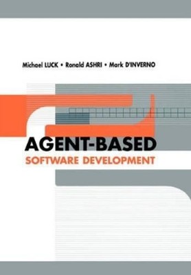 Michael Luck Ronald Ashr Agent-based Software Developmen (Paperback) (UK IMPORT)