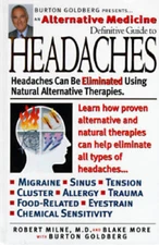 Alternative Medicine Definitive Guide to Headaches (Alternative Medicine  - GOOD