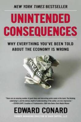 Unintended Consequences: Why Everything You've Been Told About the E - VERY GOOD