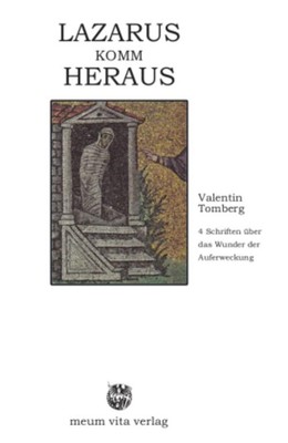 Lazarus komm heraus Valentin Tomberg