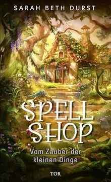 Spellshop: Vom Zauber der kleinen Dinge | Cozy Fant... | Buch | Zustand sehr gut - Bild 1 von 2