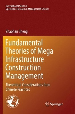 Fundamental Theories of Mega Infrastructure Construction Mana... - 9783319872049