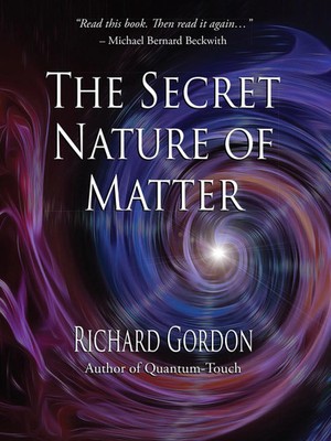 Richard Gordon | The Secret Nature of Matter | Taschenbuch | Englisch (2017)