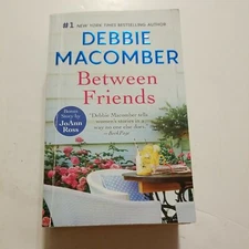 Between Friends by Debbie Macomber 2018 Paperback 