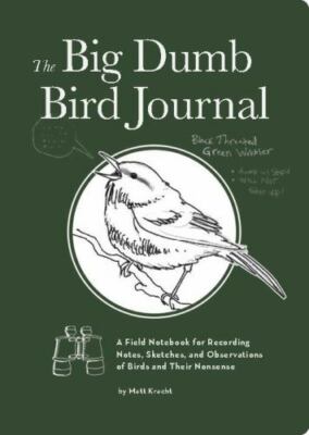 The Big Dumb Bird Journal - diary, Matt Kracht, 1797216287