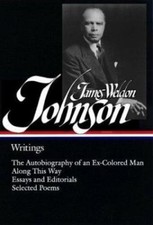 James Weldon Johnson: Writings, Johnson, James Weldon, 9781931082525
