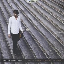 MARTINELLI DAVIDE: A PASSI LUNGHI DENTRO I SOGNI - CD