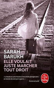 Elle voulait juste marcher tout droit von Barukh, Sarah | Buch | Zustand gut