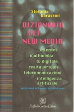 Dizionario dei new media - Stefania Garassini (Raffaello Cortina editore) [1999]